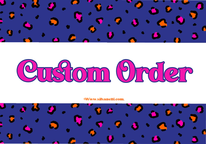 CUSTOM ORDER